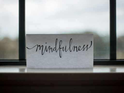 mindfulness printed paper near window